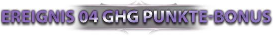 Ereignis 04 GHG Punkte-Bonus