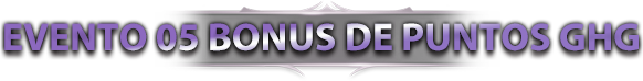 Evento 05 Bonus de Puntos GHG