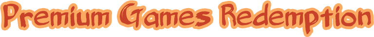 Premium Games Redemption