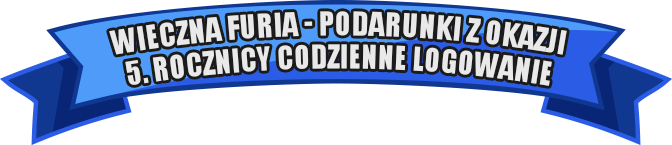 Wieczna Furia - Podarunki z okazji 5. rocznicy Codzienne logowanie